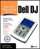How to Do Everything with Your Dell DJ
