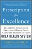 Prescription for Excellence: Leadership Lessons for Creating a World Class Customer Experience from UCLA Health System