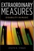 Extraordinary Measures: Disability in Music