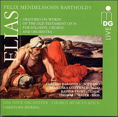 Christoph Spering 멘델스존: 엘리야 (Mendelssohn: Elijah, Op. 70)