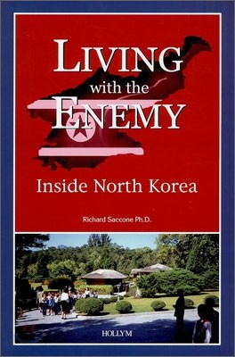 Living with the Enemy : Inside North Korea