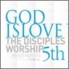 디사이플스 (Disciples) 5집 - God Is Love
