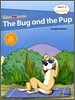 Phonics Fun Readers 2-5 : The Bug and the Pup