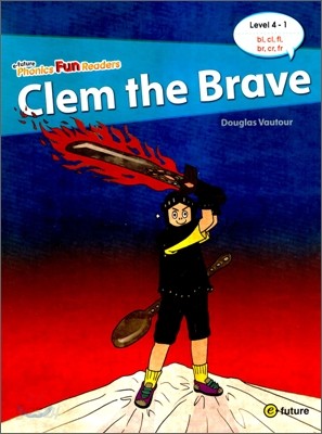 Phonics Fun Readers 4-1 : Clem the Brave