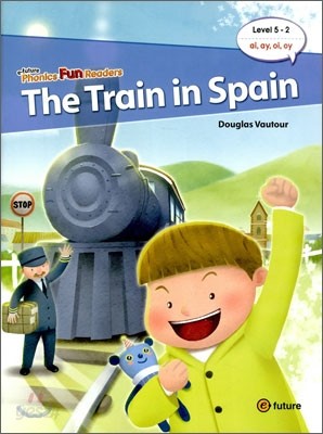 Phonics Fun Readers 5-2 : The Train in Spain