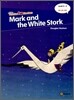 Phonics Fun Readers 5-4 : Mark and the White Stork