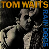 Tom Waits - Rain Dogs (CD)