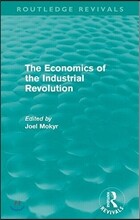 Economics of the Industrial Revolution (Routledge Revivals)