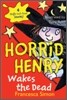 Horrid Henry Wakes the Dead