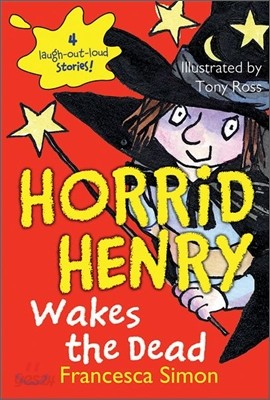 Horrid Henry Wakes the Dead