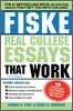 Fiske Real College Essays That Work