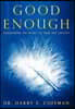 Good Enough: Discovering the Secret of Your True Identity