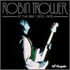 Robin Trower - At The Bbc 1973-1975