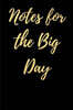 Notes for the Big Day: Blank Lined Journal - 6x9 - Wedding Planning Notes, Gift for Future Bride, Maid of Honor, Bridesmaids