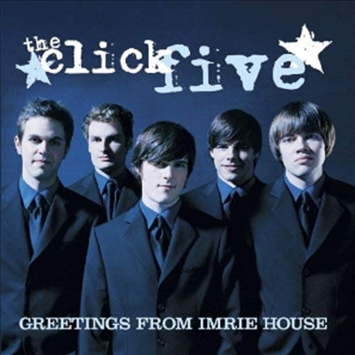 Click Five - Greetings From The Imrie House (Enhanced CD)(CD)