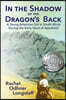 In the Shadow of the Dragon's Back: A Young American Girl in South Africa During the Early Years of Apartheid