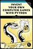 Invent Your Own Computer Games with Python, 4E