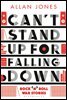Can't Stand Up For Falling Down