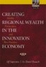 Creating Regional Wealth in the Innovation Economy
