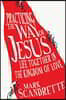 Practicing the Way of Jesus: Life Together in the Kingdom of Love