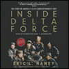 Inside Delta Force: The Story of America's Elite Counterterrorist Unit