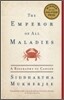 The Emperor of All Maladies: A Biography of Cancer