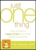 Just One Thing: Developing a Buddha Brain One Simple Practice at a Time