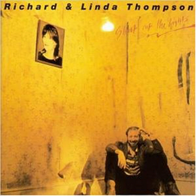 Richard &amp; Linda Thompson - Shoot Out The Light