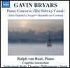 Ralph van Raat 개빈 브라이어스: 피아노협주곡, 헨델의 저녁기도 후 외 (Gavin Bryars: Piano Concerto - The Solway Canal)