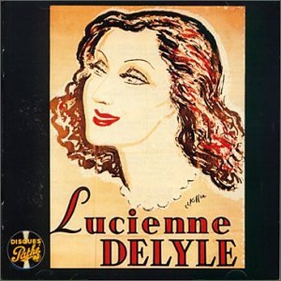 Lucienne Delyle - Le Meilleur De Lucienne Delyle