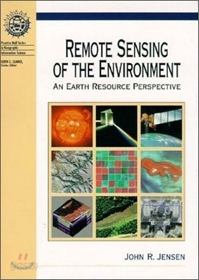 Remote Sensing of the Environment : An Earth Resource Perspective