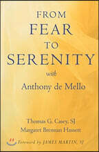 From Fear to Serenity with Anthony de Mello