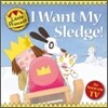 I Want My Sledge!