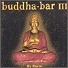 Buddha-Bar 3 (New Edition) (by Ravin)