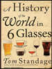 A History of the World in 6 Glasses