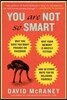 You Are Not So Smart