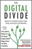 The Digital Divide: Arguments for and Against Facebook, Google, Texting, and the Age of Social Networking