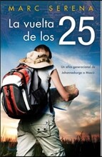 La vuelta de los 25 / The Return of the 25