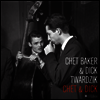 Chet Baker - Chet & Dick (180g Gatefold LP)