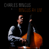 Charles Mingus - Mingus Ah Um (180g LP)(Gatefold)