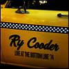 Ry Cooder - Live At The Bottom Line 74 (180g LP)