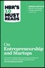 Hbr's 10 Must Reads on Entrepreneurship and Startups (Featuring Bonus Article "Why the Lean Startup Changes Everything" by Steve Blank)