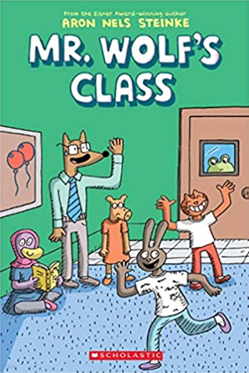 Mr. Wolf&#39;s Class: A Graphic Novel (Mr. Wolf&#39;s Class #1): Volume 1