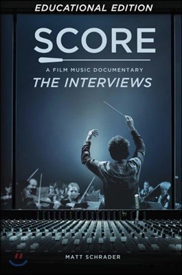 Score: A Film Music Documentary - The Interviews (Educational Edition)