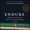 Endure Lib/E: Mind, Body, and the Curiously Elastic Limits of Human Performance