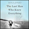 The Last Man Who Knew Everything Lib/E: The Life and Times of Enrico Fermi, Father of the Nuclear Age