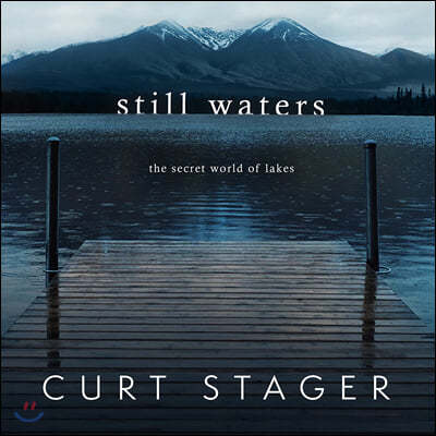 Still Waters: The Secret World of Lakes