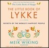 The Little Book of Lykke: Secrets of the World's Happiest People