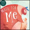 Made for Me