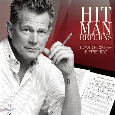 David Foster &amp; Friends - Hit Man Returns